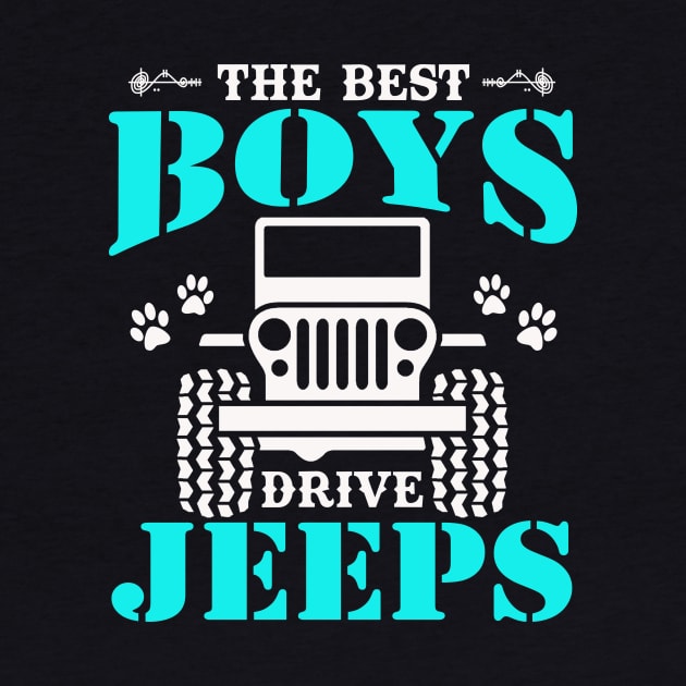 The Best Boys Drive Jeep Cute Dog Paws Father's Day Gift Jeep Boy Jeep Men Jeep Kid Jeeps Lover by Superdadlove